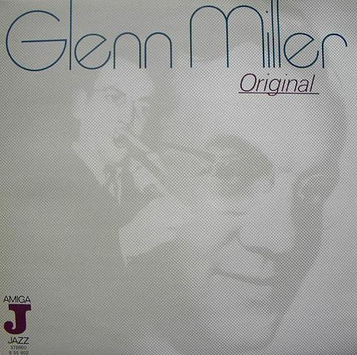 GLENN MILLER - ORIGINAL